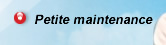 Petite maintenance