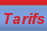 Tarifs